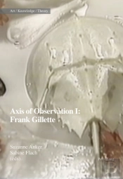 Axis Of Observation: Frank Gillette