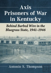 Axis Prisoners Of War In Kentucky