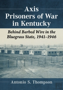 Bertrand.pt - Axis Prisoners Of War In Kentucky