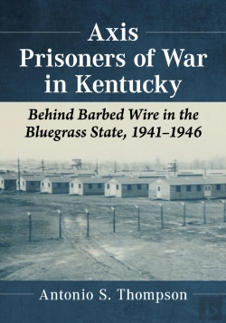 Bertrand.pt - Axis Prisoners Of War In Kentucky