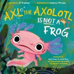 Bertrand.pt - Axl The Axolotl Is Not A Frog
