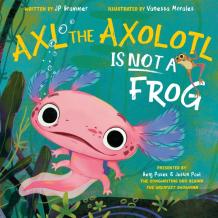 Axl The Axolotl Is Not A Frog