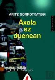 Axola Ez Duenean