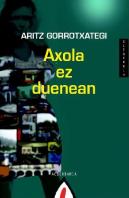 Axola Ez Duenean