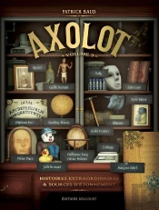Axolot ; Histoires Extraordinaires & Sources D'Étonnement Tome 3