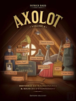 Bertrand.pt - Axolot ; Histoires Extraordinaires & Sources D'Étonnement Tome 4