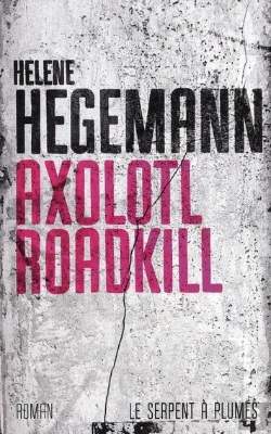 Bertrand.pt - Axolotl Roadkill