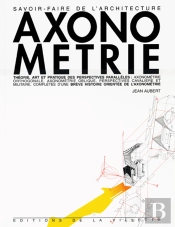 Axonométrie Théorie Art Et Pratique