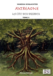 Axtréaone, Tome Ii, La Cité Des Druides