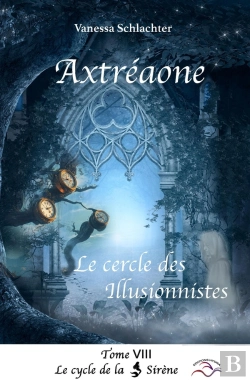Bertrand.pt - Axtréaone, Tome Viii, Le Cercle Des Illusionnistes
