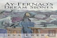 Ay-Fernao'S Dream Stones