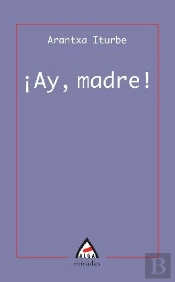 ¡Ay Madre!  