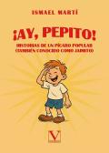 Ay Pepito Historias De Un Picaro Popular Tambien Conocido