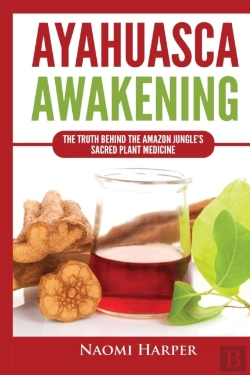 Bertrand.pt - Ayahuasca Awakening: The Truth Behind Th