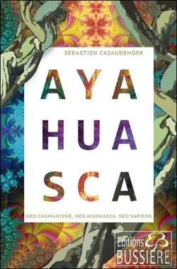 Bertrand.pt - Ayahuasca - Neo Chamanisme - Neo Hayahuasca - Neo Sapiens
