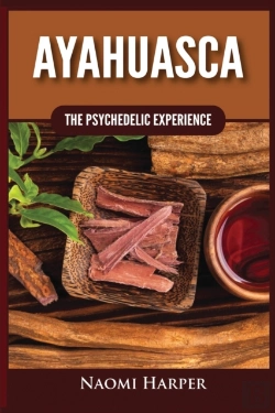 Bertrand.pt - Ayahuasca: The Psychedelic Experience