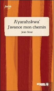 A'Yarahskwa' - J'Avance Mon Chemin