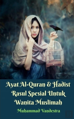 Bertrand.pt - Ayat Al-Quran Dan Hadist Rasul Spesial Untuk Wanita Muslimah