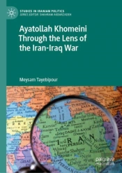 Ayatollah Khomeini Through The Lens Of The Iran-Iraq War