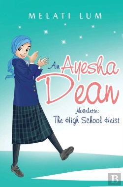 Bertrand.pt - Ayesha Dean Novelette - The High School Heist