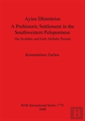 Ayios Dhimitrios A Prehistoric Settlement In The Southwestern Peloponnese