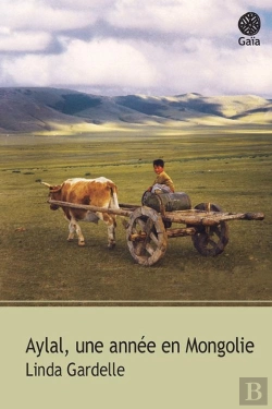 Bertrand.pt - Aylal, Une Année En Mongolie