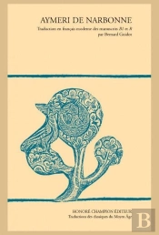 Aymeri De Narbonne : Traduction En Français Moderne Des Manuscrits B1 Et R Par Bernard Guidot