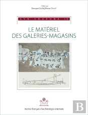 Ayn Soukhna Tome 4 ; Études Du Matériel Des Galeries-Magasins