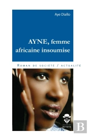Ayne, Femme Africaine Insoumise