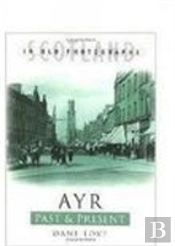 Ayr Past And Present