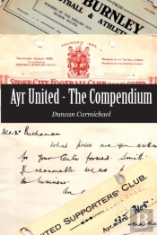 Ayr United - The Compendium