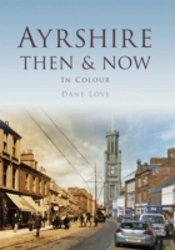 Ayrshire Then & Now