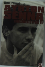 Ayrton Senna ; Croisements D'Une Vie