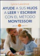 Ayude A Sus Hijos A Leer Y Escribir Con El Método Montessori