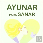 Ayunar Para Sanar