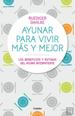 Bertrand.pt - Ayunar Para Vivir Más Y Mejor
