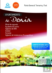Ayuntamiento De Denia. Parte General Y Test De Oficial De Segunda, Ayudante De Cocina, Vigilante De