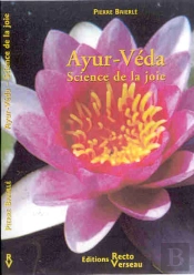 Ayur-Veda ; Science De La Joie