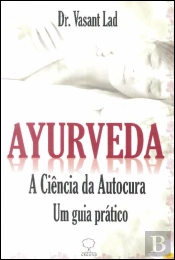 Ayurveda - A Ciência da Autocura