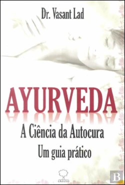 Bertrand.pt - Ayurveda - A Ciência da Autocura