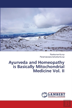 Bertrand.pt - Ayurveda And Homeopathy Is Basically Mitochondrial Medicine Vol. Ii