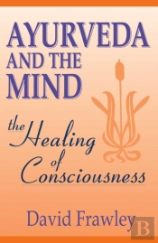 Ayurveda And The Mind