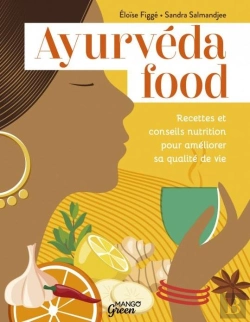 Bertrand.pt - Ayurveda Food : Recettes Et Conseils Nutrition Pour Améliorer Sa Qualité De Vie