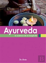Ayurveda ; La Science De La Longévité