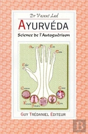 Ayurvéda ; Science De L'Autoguérison