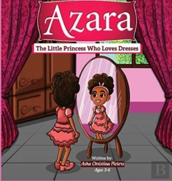 Bertrand.pt - Azara The Little Princess Who Loves Dresses