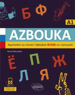 Bertrand.pt - Azbouka ; Apprendre Ou Réviser L'Alphabet Russe En S'Amusant ; A1