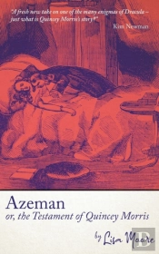 Azeman, Or The Testament Of Quincey Morris