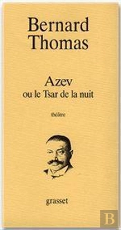 Azev Ou Le Tsar De La Nuit
