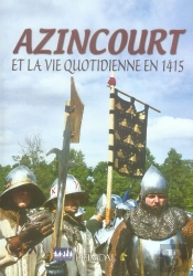Azincourt Et La Vie Quotidienne 1415